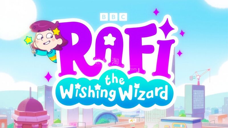 BBC英文动画《Rafi the Wishing Wizard 拉菲的愿望魔法师》全50集，1080P高清视频带英文字幕，百度网盘下载！ | 继续淘